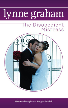 Title details for The Disobedient Mistress by Lynne Graham - Available